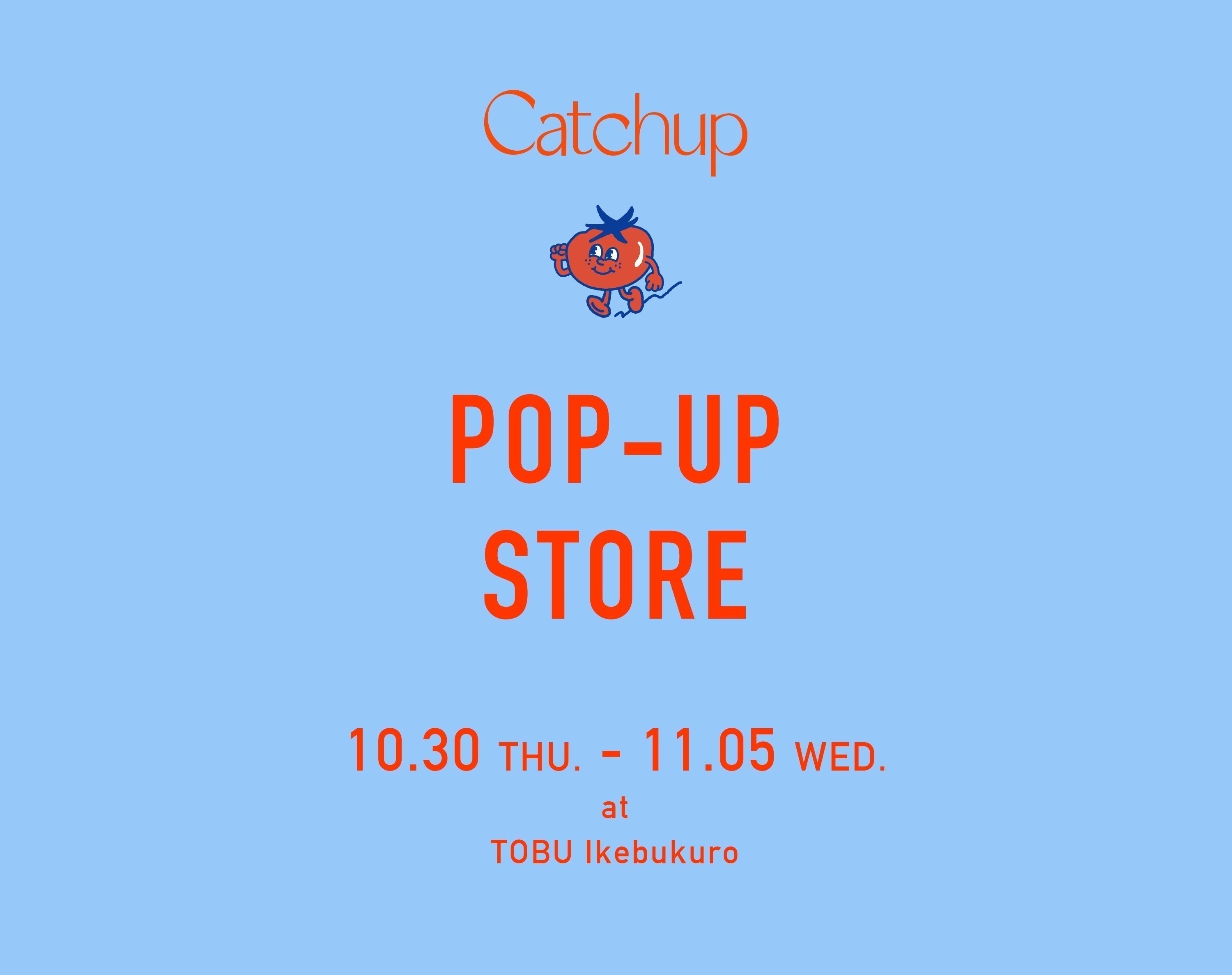10/30（THU.）〜 11/5（WED.）<br>POP-UP STORE at TOBU Ikebukuro